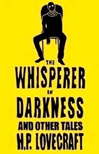 The Whisperer in Darkness and Other Tales