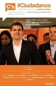 Ciudadanos. Deconstruyendo a Albert Rivera