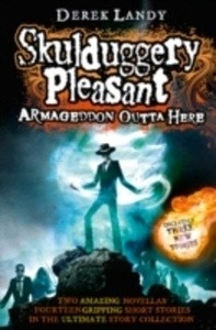 Skulduggery Pleasant: Armageddon Outa Here