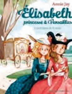 Elisabeth, princesse à Versailles