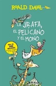 La jirafa, el pelícano y el mono