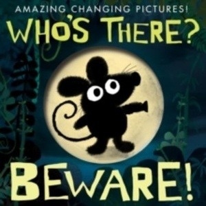 Who's There? Beware!