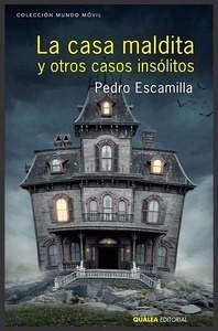 La casa maldita y otros casos insólitos