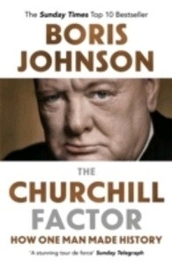 Churchill Factor: How One Man Made History