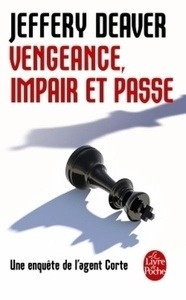 Vengeance, Impair et passe