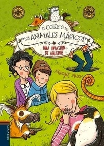 El colegio de los animales mágicos 2. Una invasión de agujeros