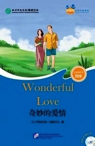 Wonderful Love - Friends/ Chinese Graded Readers (Level 4): Incluye CD/vocabulario HSK 4