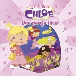 La magia de Chloe. Una pareja ideal