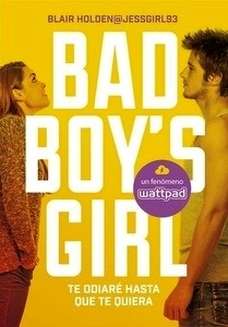 Bad Boy's Girl 1. Te amaré hasta que te quiera
