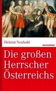 Die grossen Herrscher Österreichs