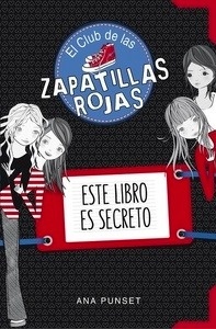 El club de las zapatillas rojas. Este libro es secreto
