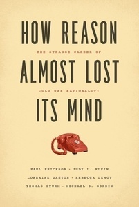How Reason Almost Lost its Mind