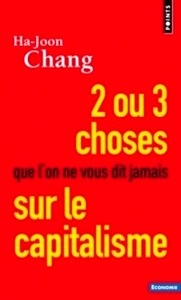 Deux ou trois choses que l'on ne vous dit jamais sur le capitalisme