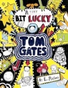 Tom Gates 7. A Tiny Bit Lucky