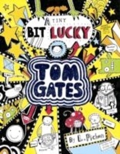 Tom Gates 7. A Tiny Bit Lucky
