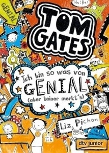 Tom Gates - Ich bin so was von genial (aber keiner merkt's)