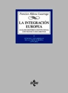 La integración europea. Análisis histórico-institucional con textos y documentos