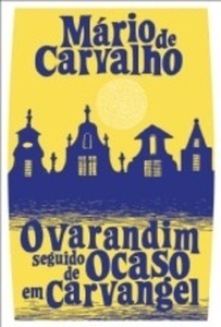 O Varandim seguido de Ocaso em Carvangel