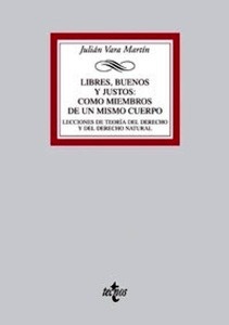 Libres, buenos y justos: como miembros de un mismo cuerpo