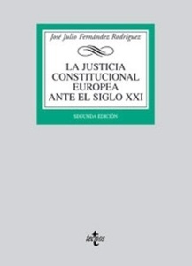 La justicia constitucional europea ante el siglo XXI