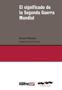 El significado de la Segunda Guerra Mundial