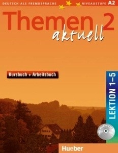 Themen Aktuell 2 Teilband 1. Kurs-und Arbeitsbuch. Lektion 1-5 + CD