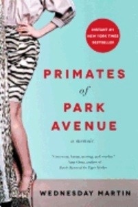 PRIMATES OF PARK AVENUE: A MEMOIR