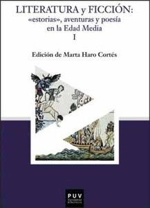 Literatura y Ficción: "estorias", aventuras y poesía en la Edad Media (2 vols.)