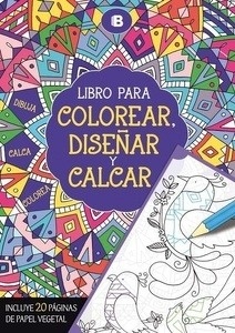 Libro para colorear, diseñar y calcar