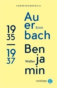 Correspondencia entre Erich Auerbach y Walter Benjamin (1935-1937)