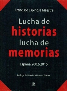 Lucha de historias luchas de memorias. España 2002-2015