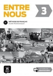 Entre nous 3 - Guide pédagogique