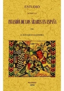 Estudio sobre la invasión de los árabes en España