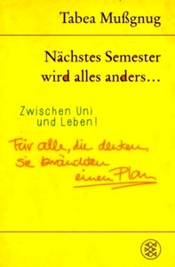 Nächstes Semester wird alles anders ... Zwischen Uni und Leben!