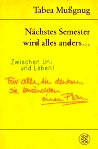 Nächstes Semester wird alles anders ... Zwischen Uni und Leben!