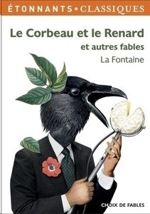 Le corbeau et le renard et autres fables