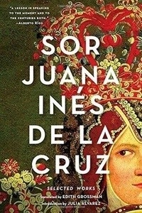 Sor Juana Inés de la Cruz: Selected Works