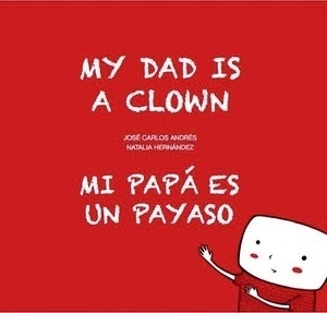 Mi papá es un payaso