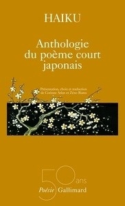 Haïku : Anthologie du poème court japonais