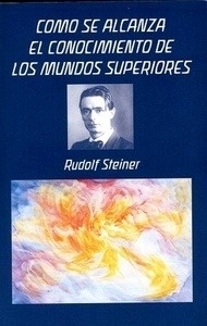 Cómo se alcanza el conocimiento de los mundos superiores