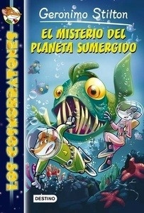 Los Cosmorratones 6. El misterio del planeta sumergido