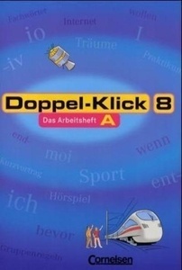 Doppel Klick. Allgemeine Ausgabe 8. Schuljahr Arbeitsheft A