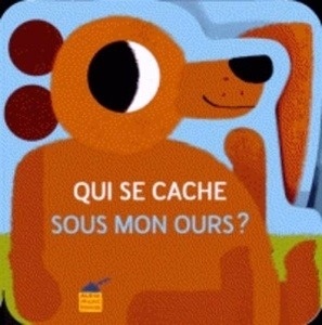 Qui se cache sous mon ours ?