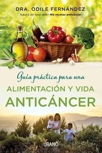 Guía práctica para una alimentación y vida anticáncer