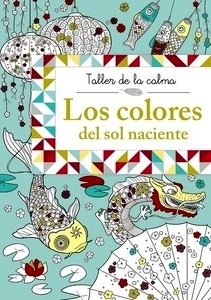 Taller de la calma. Los colores del sol naciente