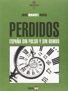 Perdidos. España sin pulso y sin rumbo