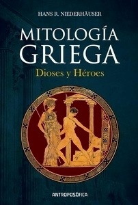 Mitología griega. Dioses y héroes