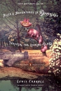 Alice's Adventures in Wonderland and Through the Looking Glass