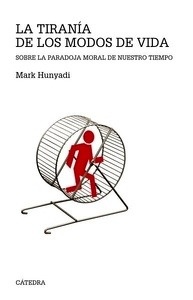 La tiranía de los modos de vida