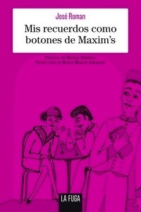 Mis recuerdos como botones de Maxim's